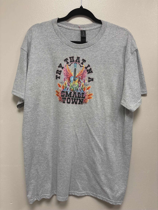 Try That In a Small Town Graphic Tee